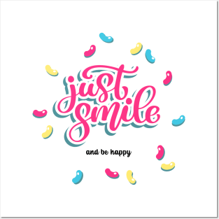 Just smile and be happy Posters and Art